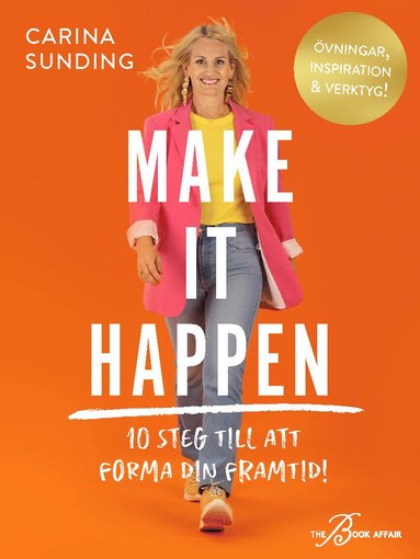 bokomslag Make It Happen : 10 steg till att forma din framtid!