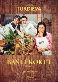 bokomslag Bäst i köket - säsong 1. Familjen Turdieva : våra bästa recept