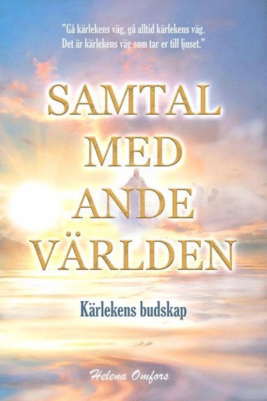 bokomslag Samtal med andevärlden - kärlekens budskap