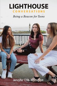 bokomslag Lighthouse Conversations: Being a Beacon for Teens