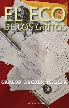 Carlos Decker-Molina - El eco de los gritos, Häftad