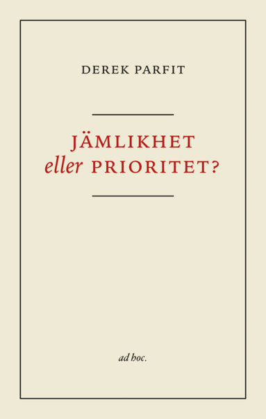 Derek Parfit - Jämlikhet eller prioritet?, Häftad