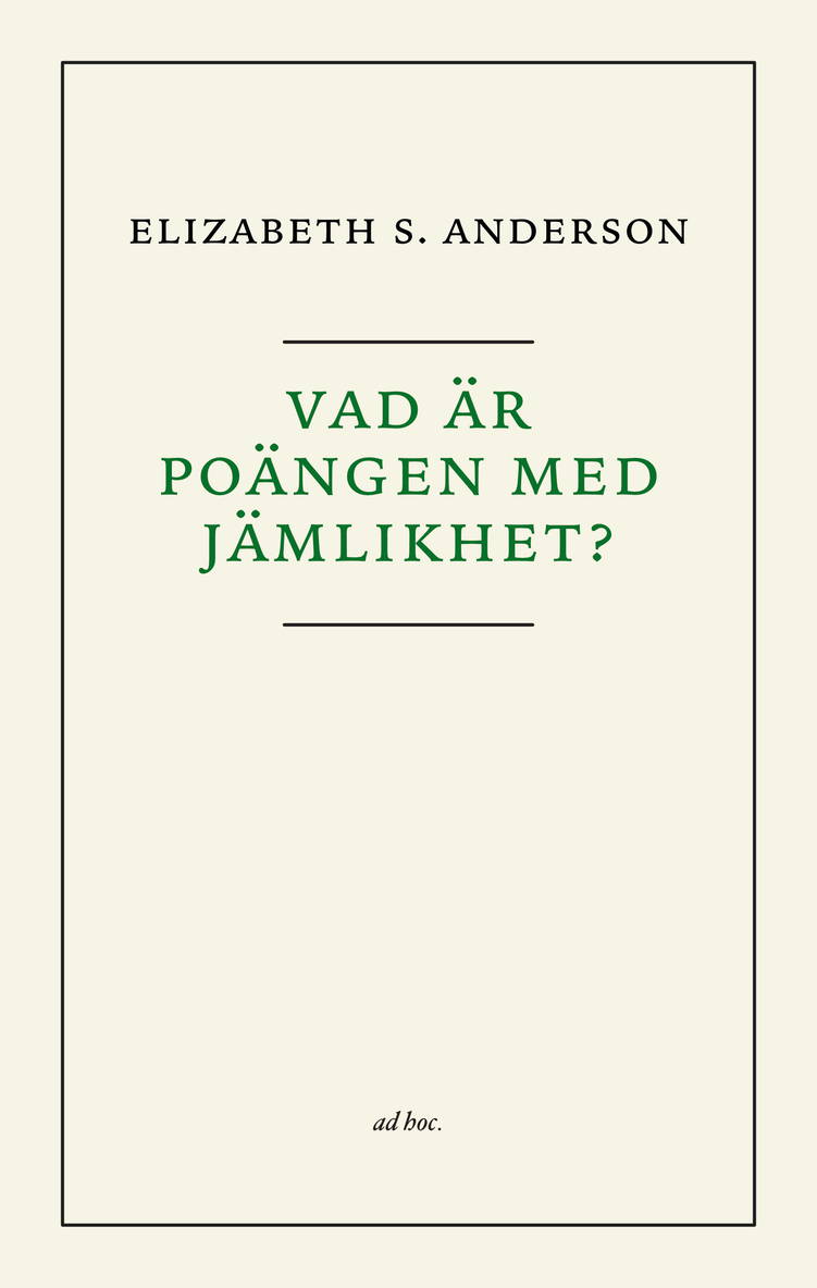 Elizabeth Anderson - Vad är poängen med jämlikhet?, Häftad