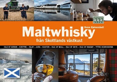Bosse Bjelvenstedt - Maltwhisky från Skottlands västkust, Inbunden