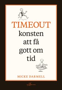 bokomslag Timeout : konsten att få gott om tid