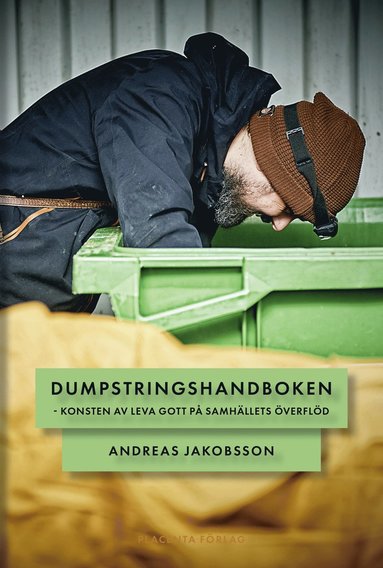 bokomslag Dumpstringshandboken : konsten att leva gott på samhällets överflöd