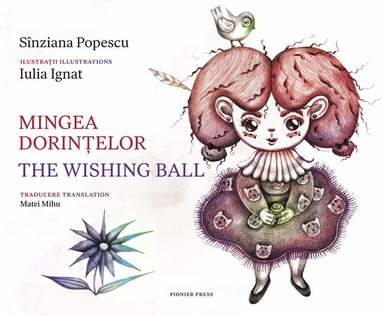 bokomslag Mingea dorinelor / The Wishing Ball