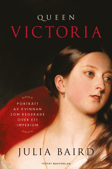 bokomslag Queen Victoria : porträtt av kvinnan som regerade över ett imperium