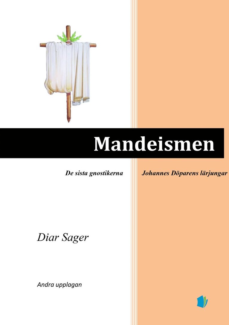 Diar Sager - Mandeismen : de sista gnostikerna, Häftad