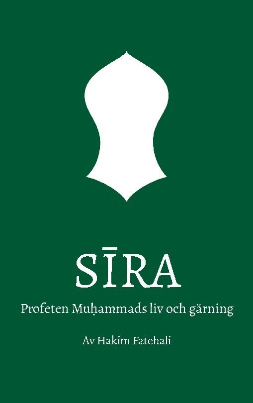 Sira : profeten Muhammads liv och gärning. Volym 1, Mecka 1