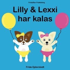 Frida Ejderstedt - Lilly & Lexxi har kalas, Häftad
