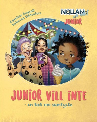 Caroline Engvall - Junior vill inte : en bok om samtycke, Inbunden
