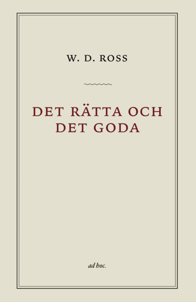 David Ross - Det rätta och det goda, Häftad