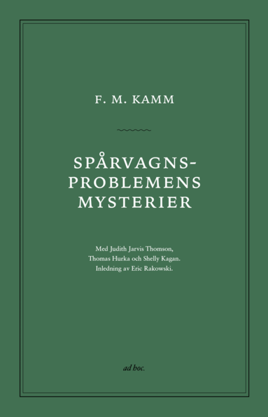 Frances Kamm, Judith Thomson, Thomas Hurka, Shelly Kagan - Spårvagnsproblemens mysterier, Häftad