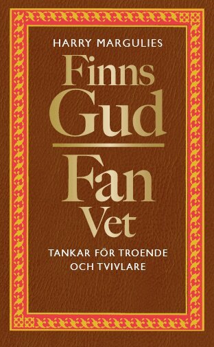 Harry Margulies - Finns Gud - Fan vet : tankar för troende och tvivlare, Pocket