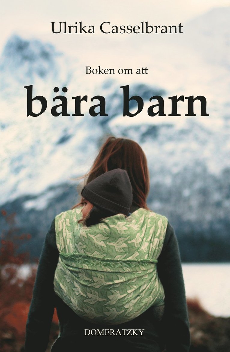 Ulrika Casselbrant - Boken om att bära barn, Inbunden