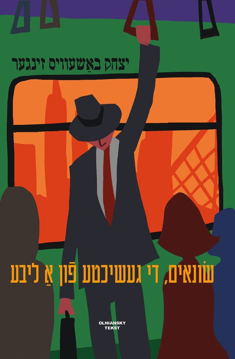 Isaac Bashevis Singer - Sonim, di geshikhte fun a libe, Inbunden