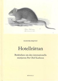 bokomslag Hotellråttan. Berättelsen om den internationella stortjuven Per Olof Karlsson.