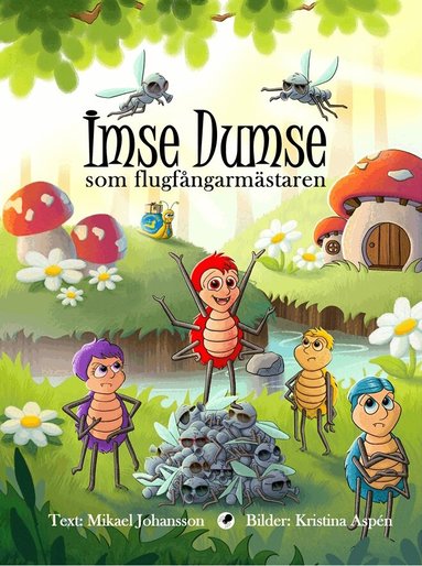 Mikael Johansson - Imse Dumse som flugfångarmästaren, Inbunden