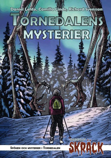 Daniel Lehto, Camilla Linde, Alexander Fahlander - Tornedalens mysterier, Inbunden