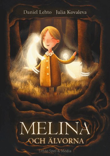 Daniel Lehto - Melina och älvorna, Inbunden