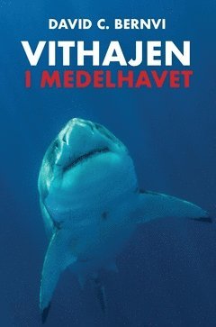 David C. Bernvi - Vithajen i Medelhavet, Inbunden