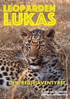 Jan Fleischmann, Annelie Strömberg - Leoparden Lukas - det tredje äventyret, Inbunden