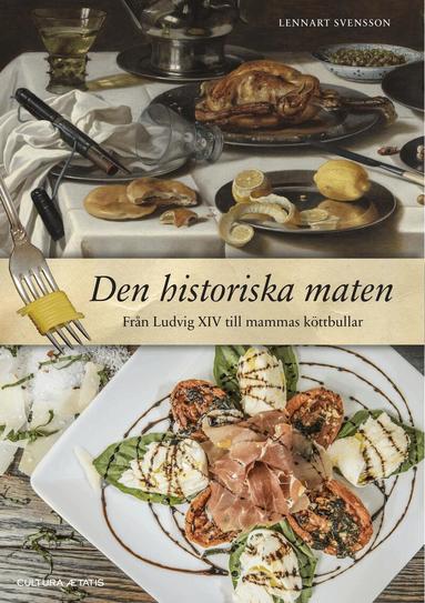 Lennart Svensson - Den historiska maten, Häftad