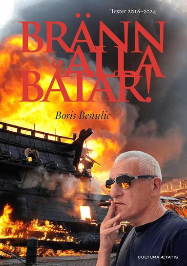 Boris Benulic - Bränn alla båtar!, Häftad
