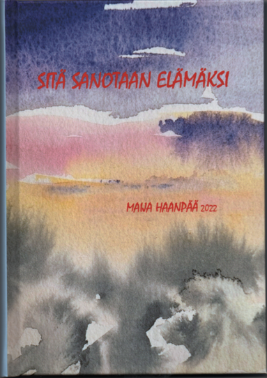 bokomslag Sitä sanotaan elämäksi