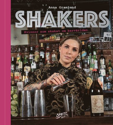 bokomslag Shakers : kvinnor som skakat om barvärlden