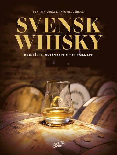bokomslag Svensk whisky: pionjärer, nytänkare och utmanare