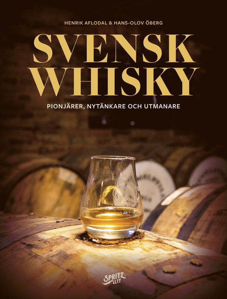Svensk whisky: pionjärer, nytänkare och utmanare 1