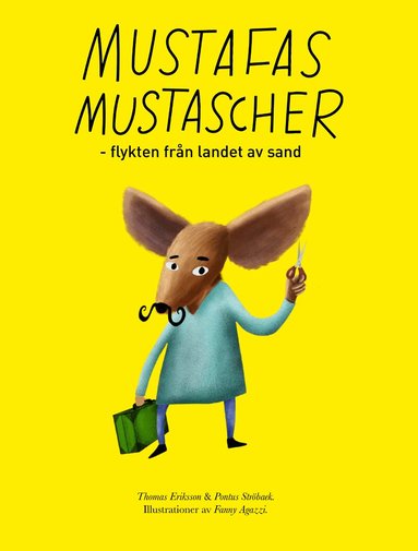 Thomas Eriksson, Pontus Ströbaek - Mustafas mustascher : flykten från landet av sand, Inbunden