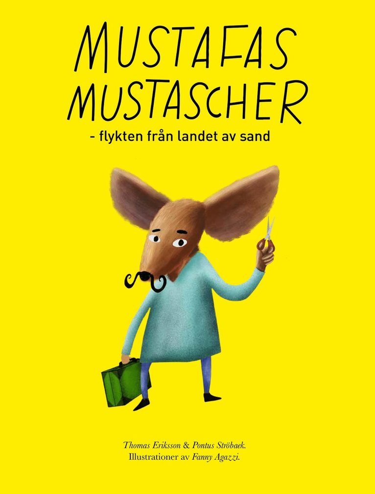 Mustafas mustascher : flykten från landet av sand 1