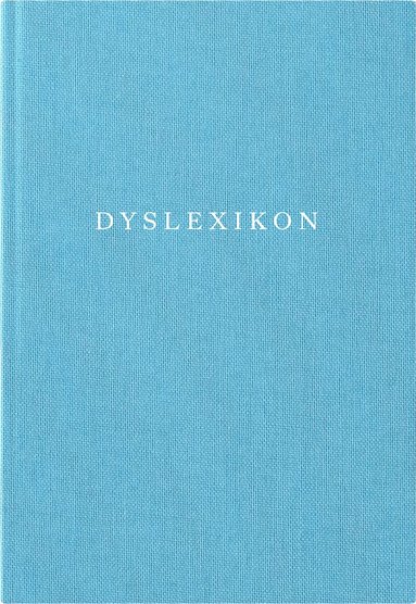Elin Almén, Ola Aurell, Thomas Eriksson, Staffan Fredén, Petter Holmqvist, Pontus Ströbaek - Dyslexikon, Inbunden