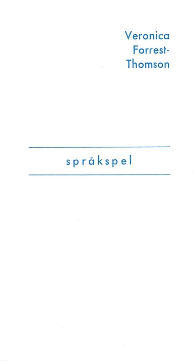 Veronica Forrest-Thomson - Språkspel, Häftad