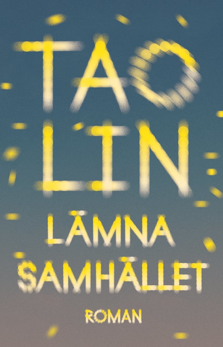 Tao Lin - Lämna samhället, Inbunden