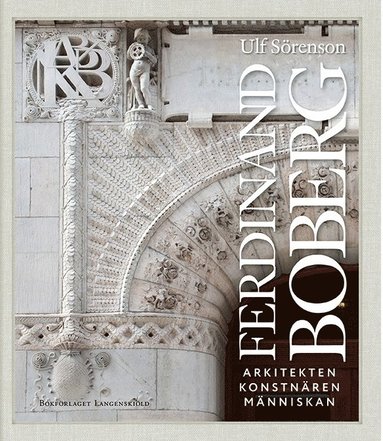 bokomslag Ferdinand Boberg : arkitekten, konstnären, människan