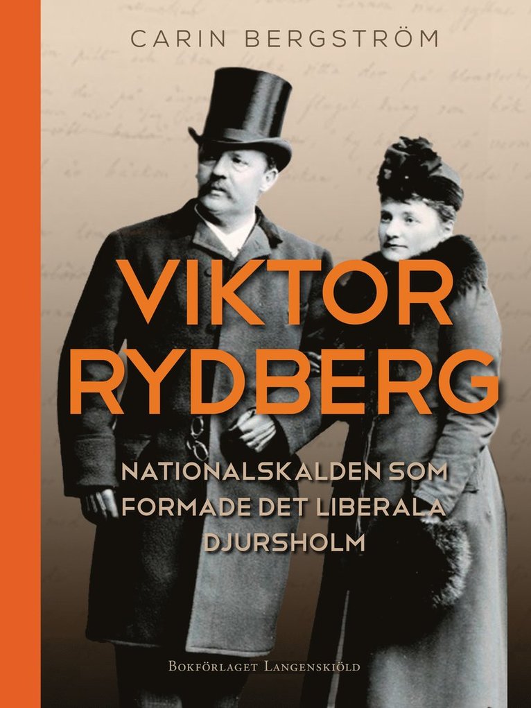 Viktor Rydberg : nationalskalden som formade det liberala Djursholm 1