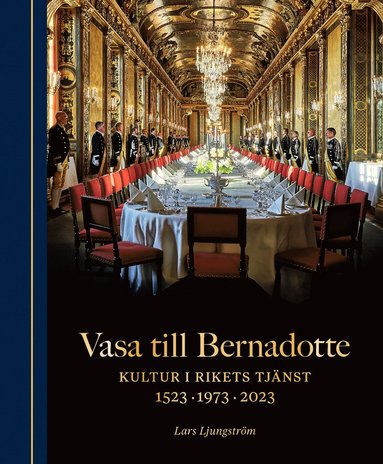 bokomslag Vasa till Bernadotte : kultur i rikets tjänst