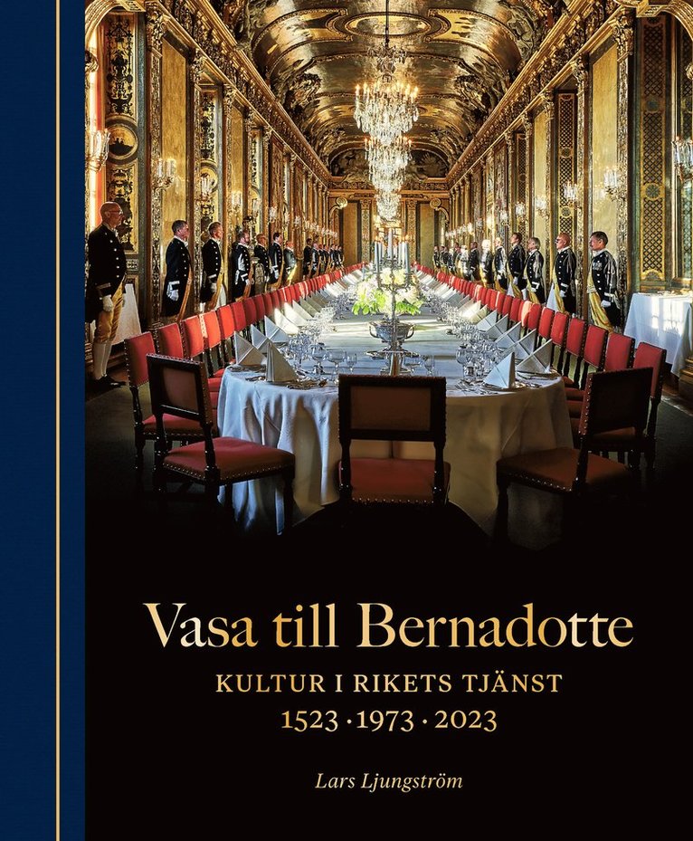 Vasa till Bernadotte : kultur i rikets tjänst 1