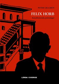 bokomslag Felix Horb : konsthistoriska prövningar