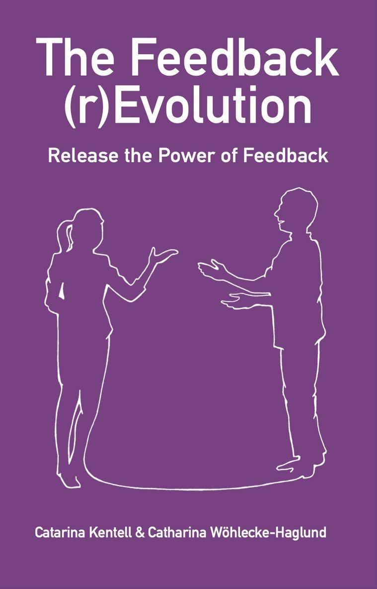 The Feedback (r)Evolution - Release the Power of Feedback 1