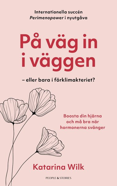 bokomslag På väg in i väggen : eller bara i förklimakteriet?