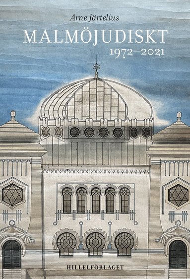 Arne Järtelius - Malmöjudiskt : 1972-2021, Häftad