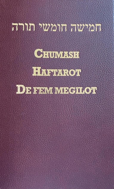 Chumash: (de fem Moseböckerna) med Haftarot för hela året (valda texter ur de profetiska böckerna) samt De fem Megilot - Höga Visan, Rut, Klagovisorna, Predikaren, Ester, Häftad
