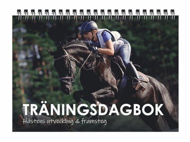 bokomslag Träningsdagbok : hästens utveckling & framsteg