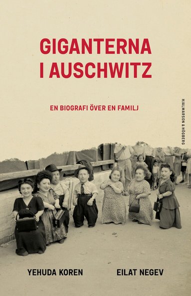 Eilat Negev, Yehuda Koren - Giganterna i Auschwitz : en biografi över en familj, Inbunden