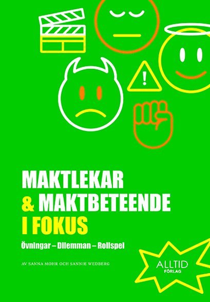 Maktlekar & maktbeteende i fokus : övningar, dilemman, rollspel 1